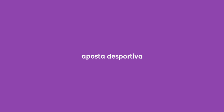 aposta desportiva