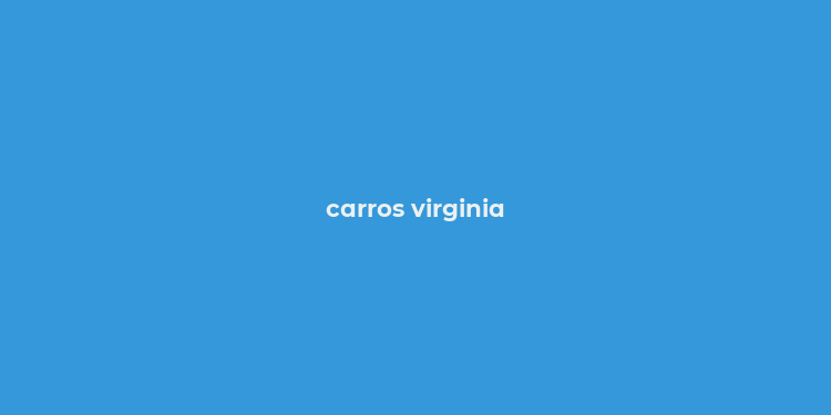 carros virginia