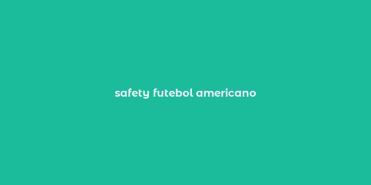 safety futebol americano