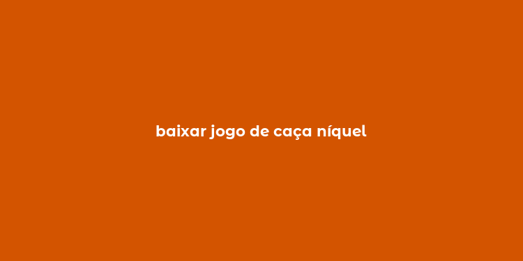 baixar jogo de caça níquel