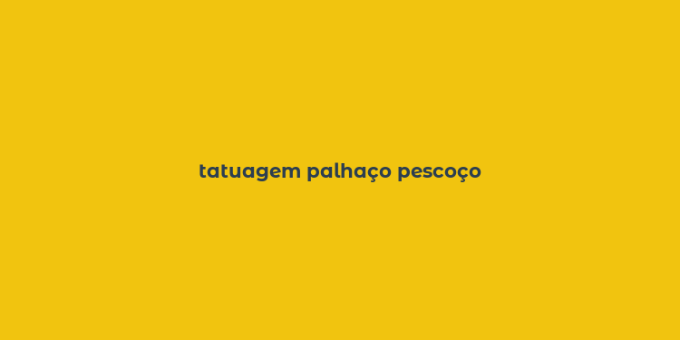 tatuagem palhaço pescoço