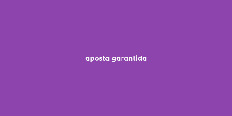 aposta garantida