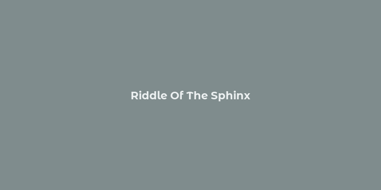 Riddle Of The Sphinx