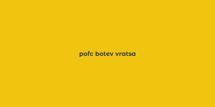 pofc botev vratsa