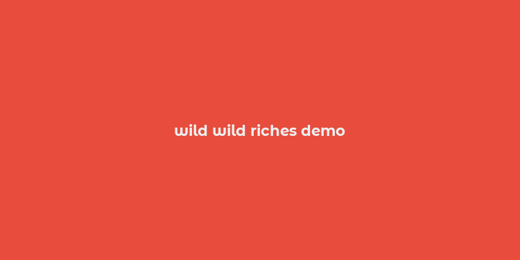 wild wild riches demo