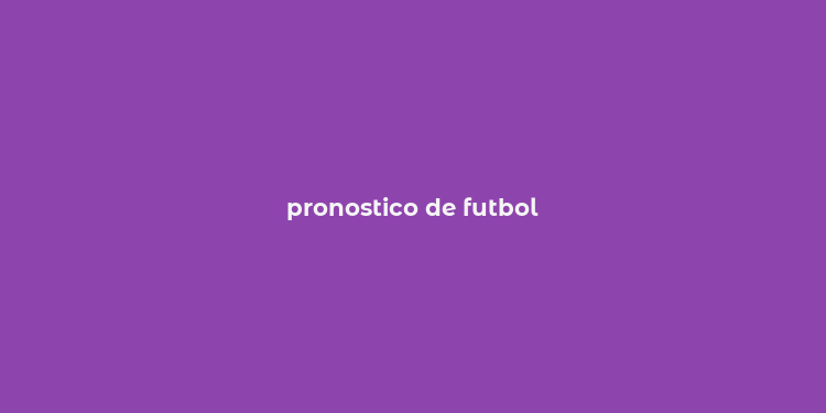 pronostico de futbol