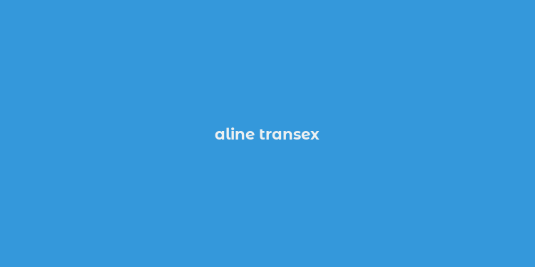 aline transex