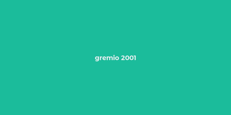 gremio 2001