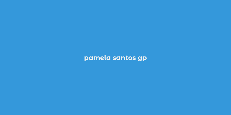 pamela santos gp