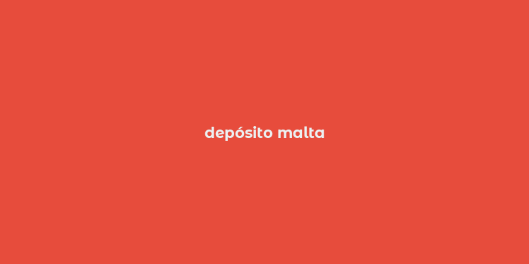 depósito malta