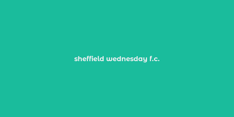 sheffield wednesday f.c.