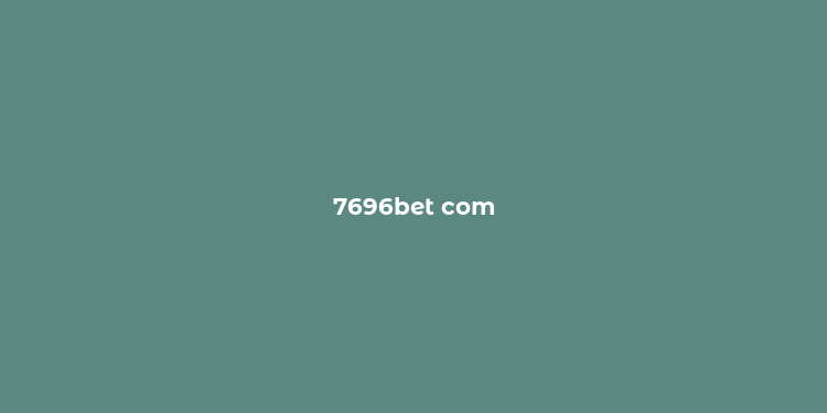 7696bet com