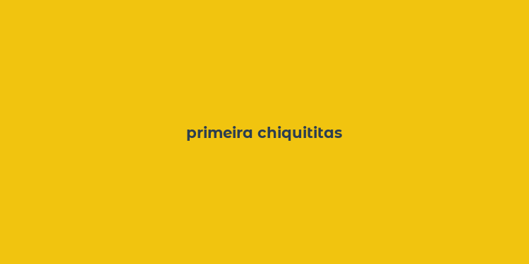 primeira chiquititas