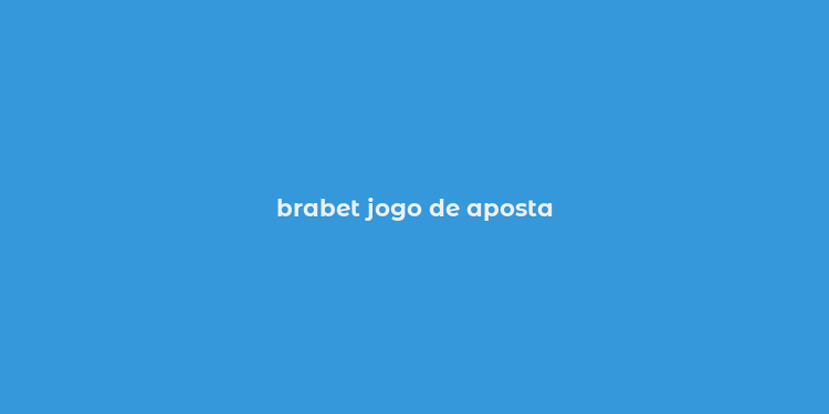 brabet jogo de aposta