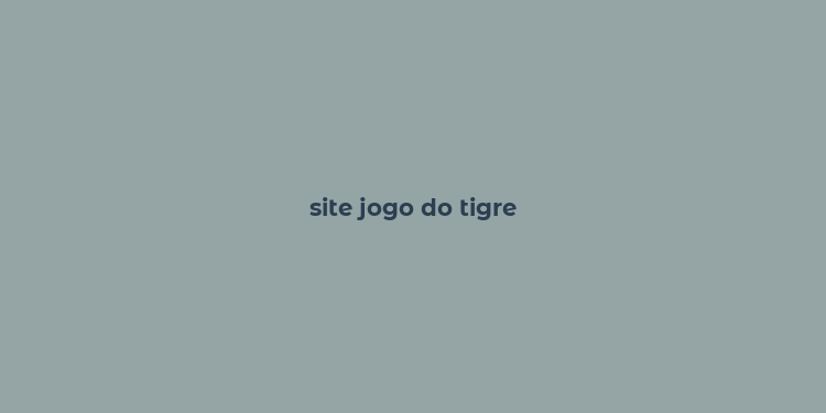 site jogo do tigre