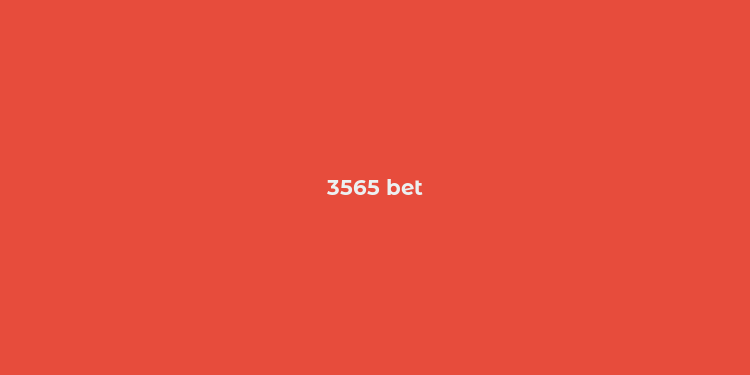 3565 bet