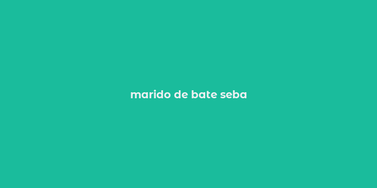 marido de bate seba