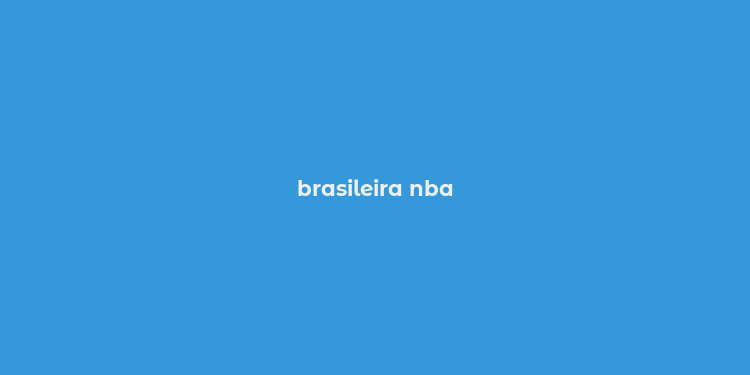 brasileira nba