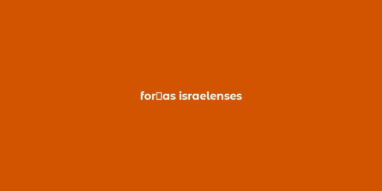 for？as israelenses