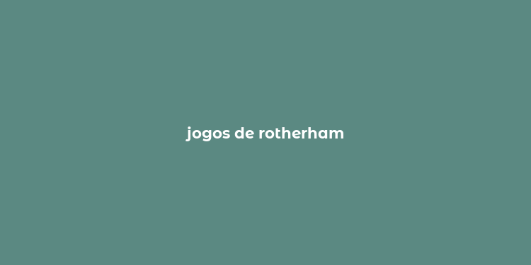 jogos de rotherham