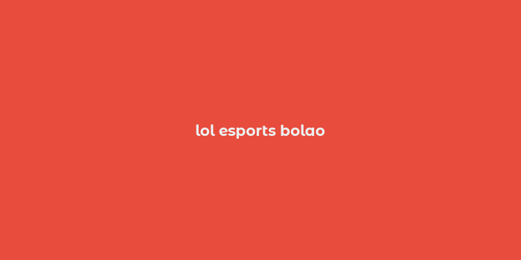 lol esports bolao