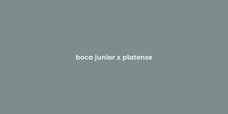 boca junior x platense