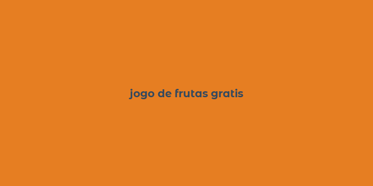 jogo de frutas gratis