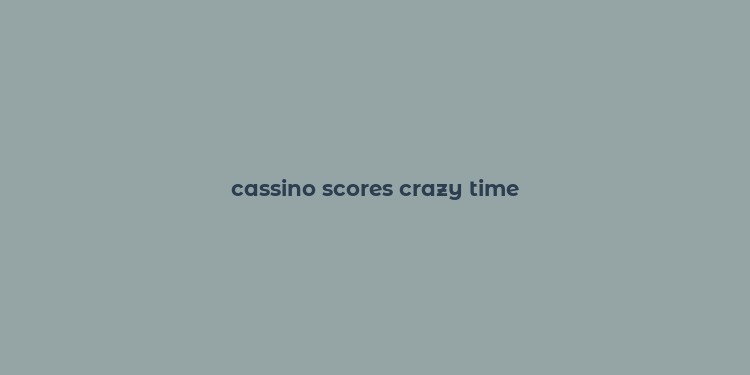 cassino scores crazy time