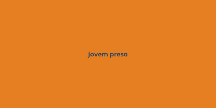 jovem presa