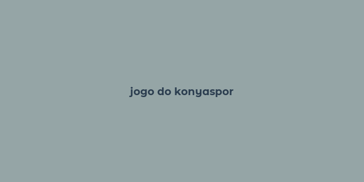 jogo do konyaspor