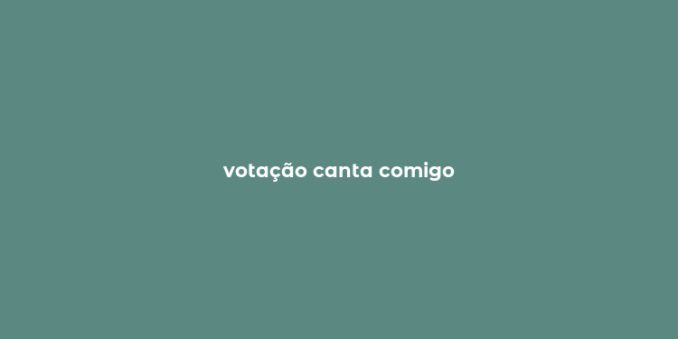 votação canta comigo