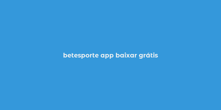 betesporte app baixar grátis