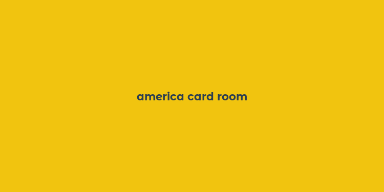 america card room