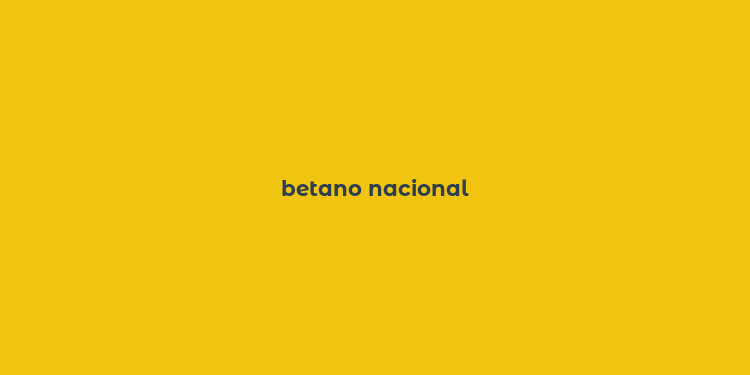 betano nacional