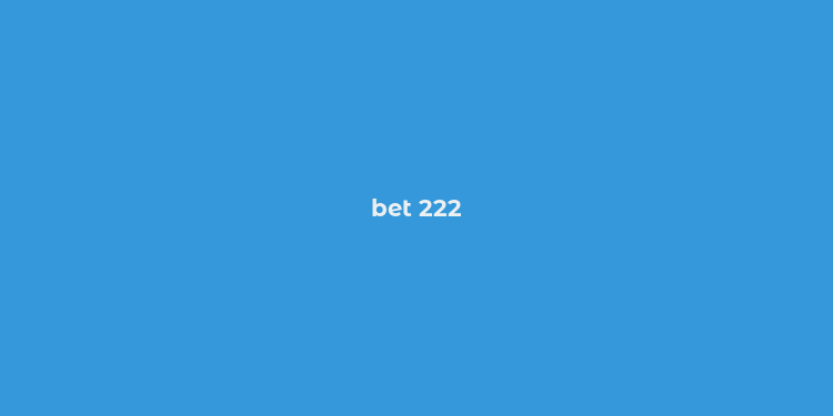 bet 222