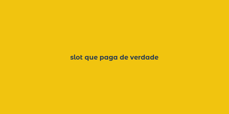 slot que paga de verdade