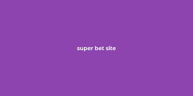 super bet site