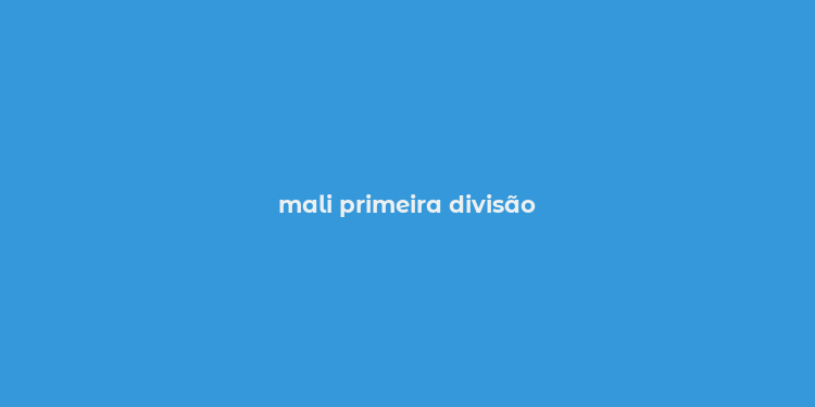 mali primeira divisão