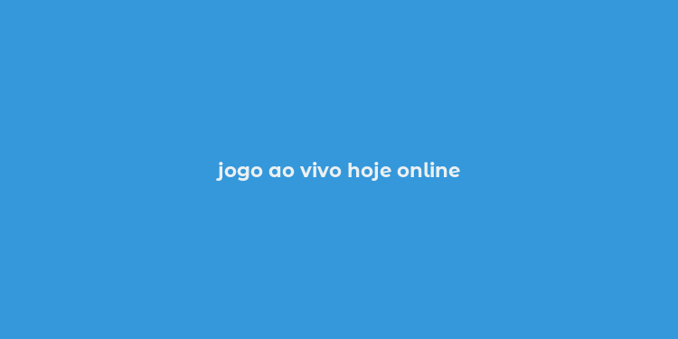 jogo ao vivo hoje online