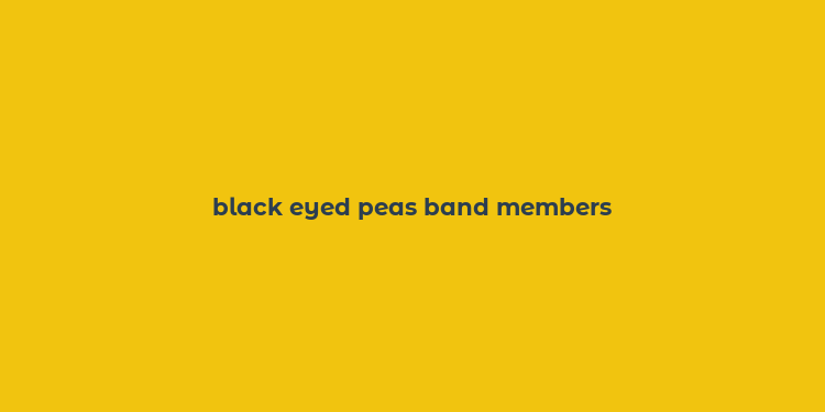 black eyed peas band members