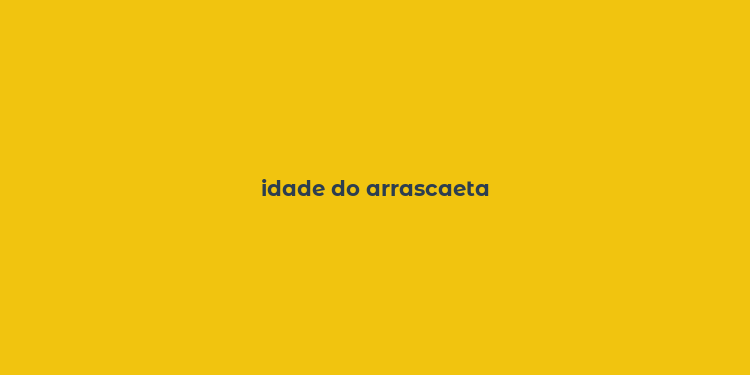 idade do arrascaeta