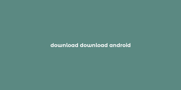 download download android