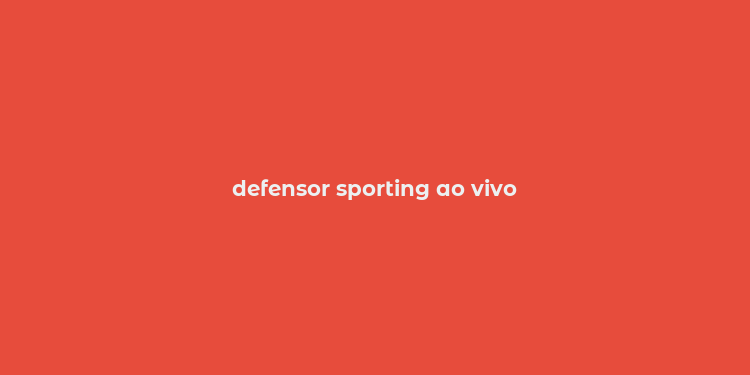 defensor sporting ao vivo