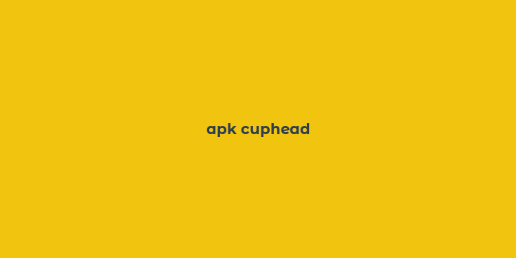 apk cuphead