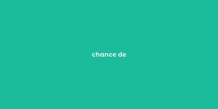 chance de