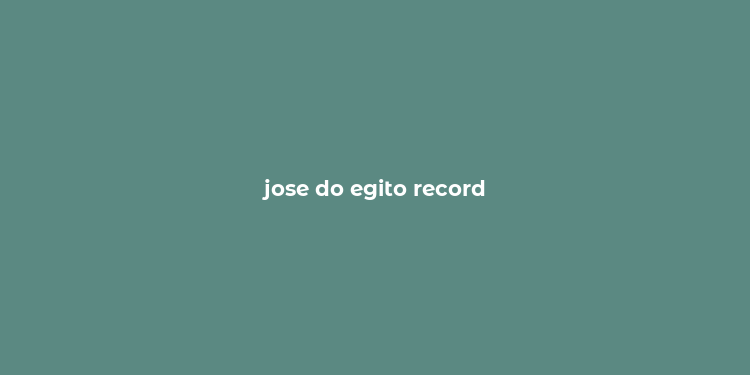 jose do egito record