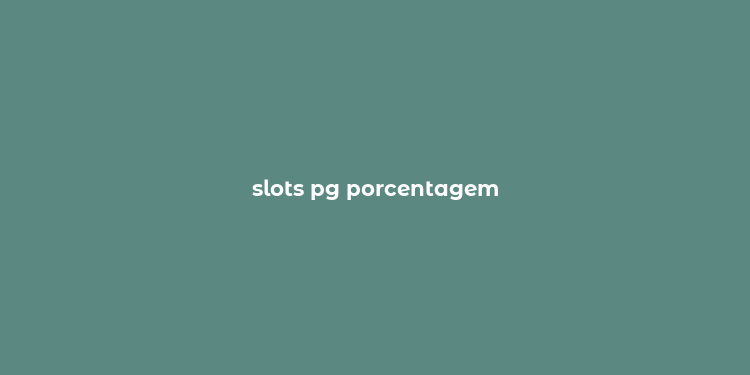 slots pg porcentagem