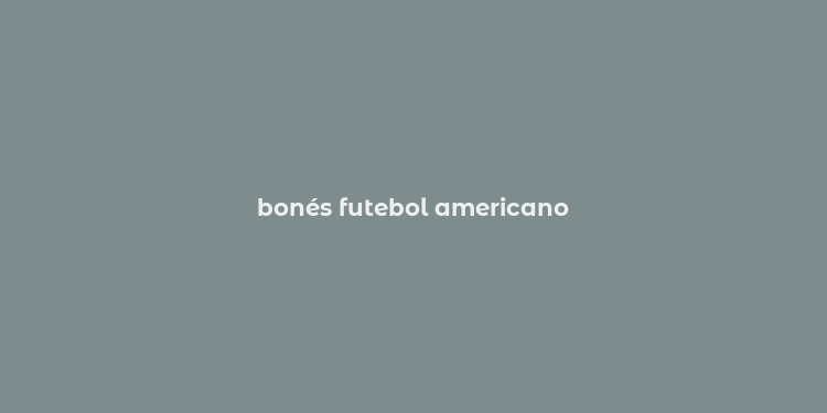 bonés futebol americano