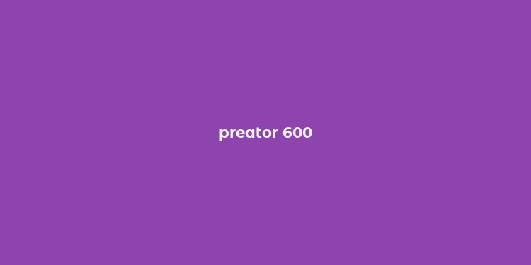 preator 600