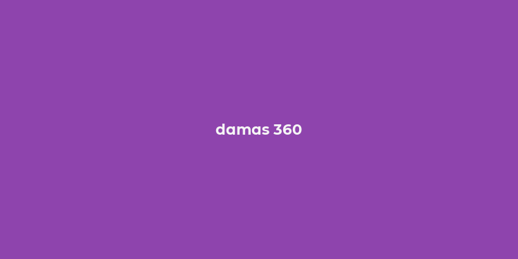 damas 360